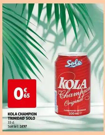 Auchan Supermarché Trinidad Solo Kola champion offre