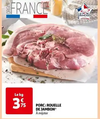 Auchan Supermarché Porc : Rouelle de Jambon offre