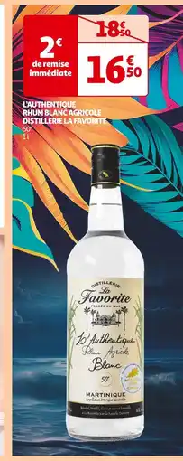 Auchan Supermarché Distillerie la Favorite L'authentique Rhum blanc agricole offre