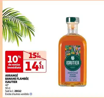 Auchan ISAUTIER Arrangé banane flambée offre