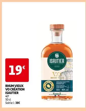 Auchan Isautier Rhum Vieux VO Création offre