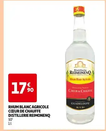 Auchan Distillerie Reimonenq Rhum Blanc Agricole Coeur de Chauffe offre