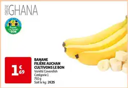 Auchan Auchan Cultivons Le Bon Banane Filière offre