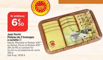 Bi1 Jean Perrin Plateau de 3 fromages à raclette offre