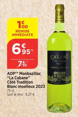 Bi1 AOP Monbazillac La Cabane Côté Tradition Blanc moelleux 2023 offre