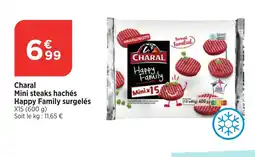 Bi1 CHARAL Mini steaks hachés Happy Family surgelés offre