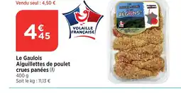 Bi1 Le Gaulois Aiguillettes de poulet crues panées offre