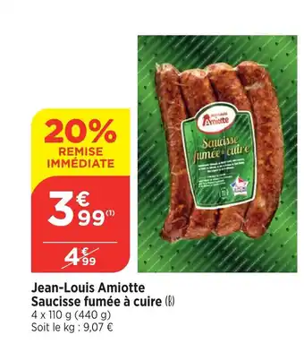 Bi1 JEAN LOUIS AMIOTTE Saucisse fumée à cuire offre