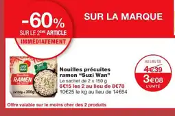 Monoprix SUZI WAN Nouilles précuites ramen offre