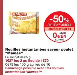 Monoprix MAMEE Nouilles instantanées saveur poulet offre