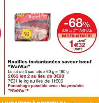 Monoprix WAIWAI Nouilles instantanées saveur bœuf offre