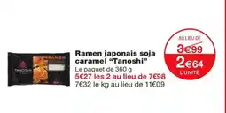 Monoprix TANOSHI Ramen japonais soja caramel offre