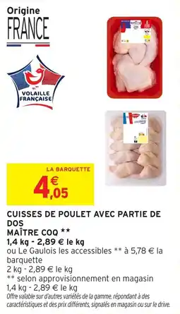 Intermarché Cuisses de poulet avec partie de dos maitre coq offre