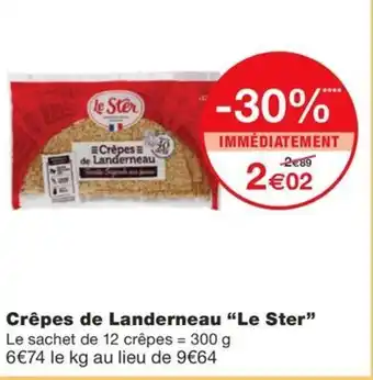 Monoprix LE STER Crêpes de Landerneau offre