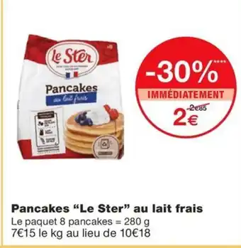 Monoprix LE STER Pancakes au lait frais offre