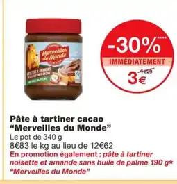 Monoprix MERVEILLES DU MONDE Pâte à tartiner cacao offre