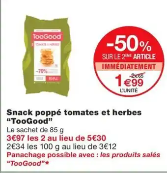 Monoprix TOO GOOD Snack poppé tomates et herbes offre