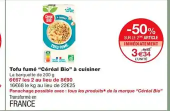 Monoprix CEREAL BIO Tofu fumé à cuisiner offre