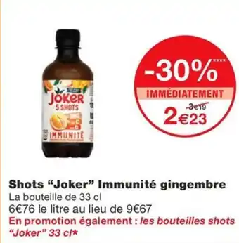 Monoprix JOKER Shots Immunité gingembre offre