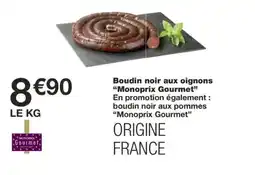 Monoprix Boudin noir aux oignons Monoprix Gourmet offre