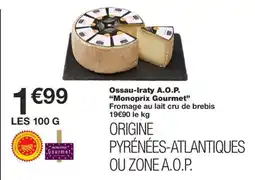 Monoprix Ossau-Iraty A.O.P. Monoprix Gourmet offre