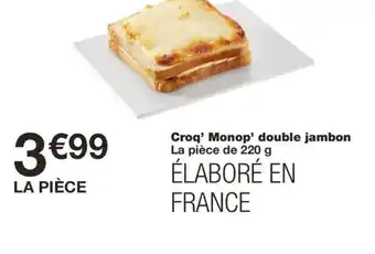 Monoprix Croq' Monop’ double jambon offre