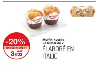 Monoprix Muffin nutella offre