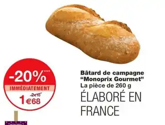 Monoprix Bâtard de campagne Monoprix Gourmet offre