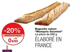 Monoprix Baguette nature Monoprix Gourmet offre