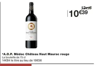 Monoprix A.O.P. Médoc Château Haut Maurac rouge offre