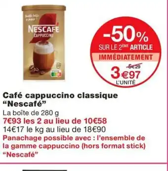 Monoprix NESCAFE Café cappuccino classique offre