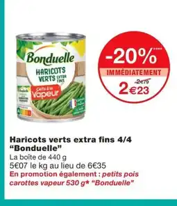 Monoprix BONDUELLE Haricots verts extra fins 4/4 offre