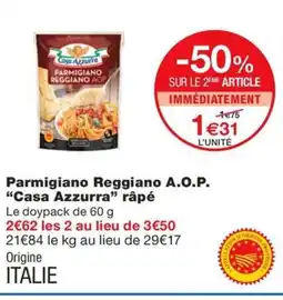 Monoprix CASA AZZURRA Parmigiano Reggiano A.O.P. râpé offre