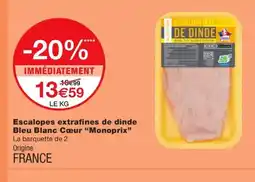 Monoprix Escalopes extrafines de dinde Bleu Blanc Cœur offre