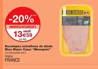 Monoprix Escalopes extrafines de dinde Bleu Blanc Cœur offre