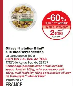 Monoprix L'ATELIER BLINI Olives à la méditerranéenne offre