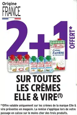 Intermarché Sur toutes les crèmes elle & vire offre