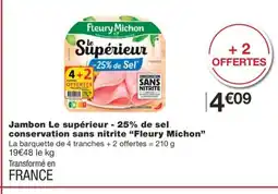 Monoprix FLEURY MICHON Jambon Le supérieur - 25% de sel conservation sans nitrite offre