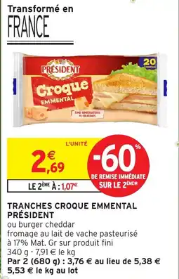 Intermarché Tranches croque emmental président offre