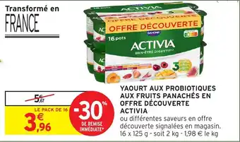 Intermarché Yaourt aux probiotiques aux fruits panachés en offre découverte activia offre