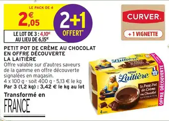 Intermarché Petit pot de creme au chocolat en offre decouverte la laitiere offre