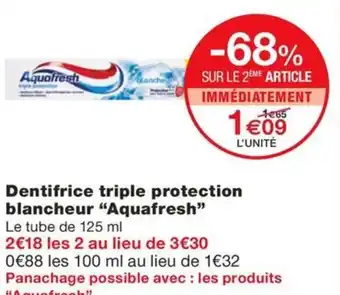 Monoprix AQUAFRESH Dentifrice triple protection blancheur offre