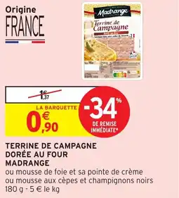 Intermarché Madrange terrine de camapgne doree au four offre