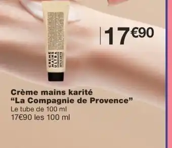 Monoprix LA COMPAGNIE DE PROVENCE Crème mains karité offre