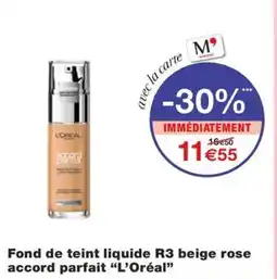 Monoprix L OREAL Fond de teint liquide R3 beige rose accord parfait offre