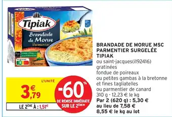 Intermarché Brandade de morue msc parmentier surgelée tipiak offre