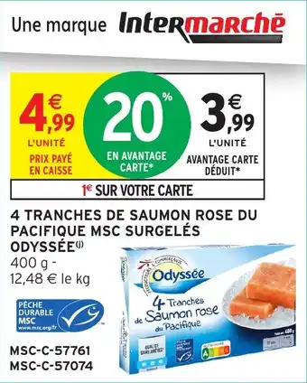 Intermarché 4 tranches de saumon rose du pacifique msc surgeles offre