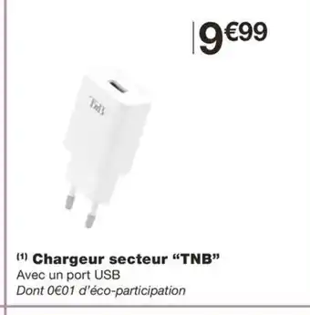 Monoprix TNB Chargeur secteur offre