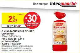 Intermarché 8 mini gaches pur beurre chabrior offre