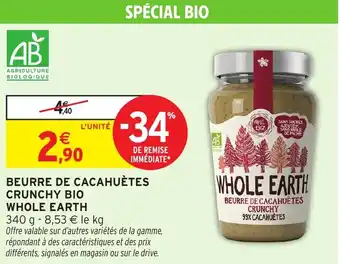 Intermarché Beurre de cacahuetes crunchy bio whole earth offre